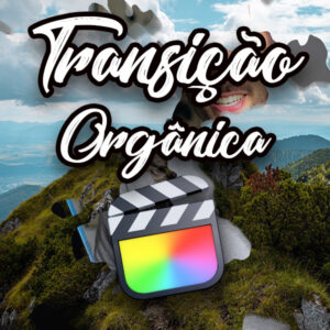 Transição Orgânica para Final Cut Pro
